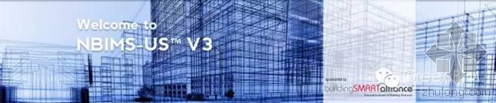 国际前沿 | Buildingsmart联盟发布美国国家BIM标准第三版 国际前沿 | Buildingsmart联盟发布美国国家BIM标准第三版